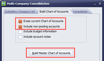 Build Chart of Accounts Tab > Check ‘Erase current Chart of Accounts’ and ‘Include non-posting accounts’ > Build Master Chart of Accounts