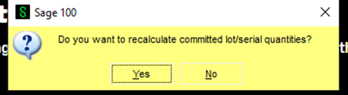 Message Prompt - Recalculate Committed Lot Serial Quantities Message Prompt - Recalculate Committed Lot Serial Quantities