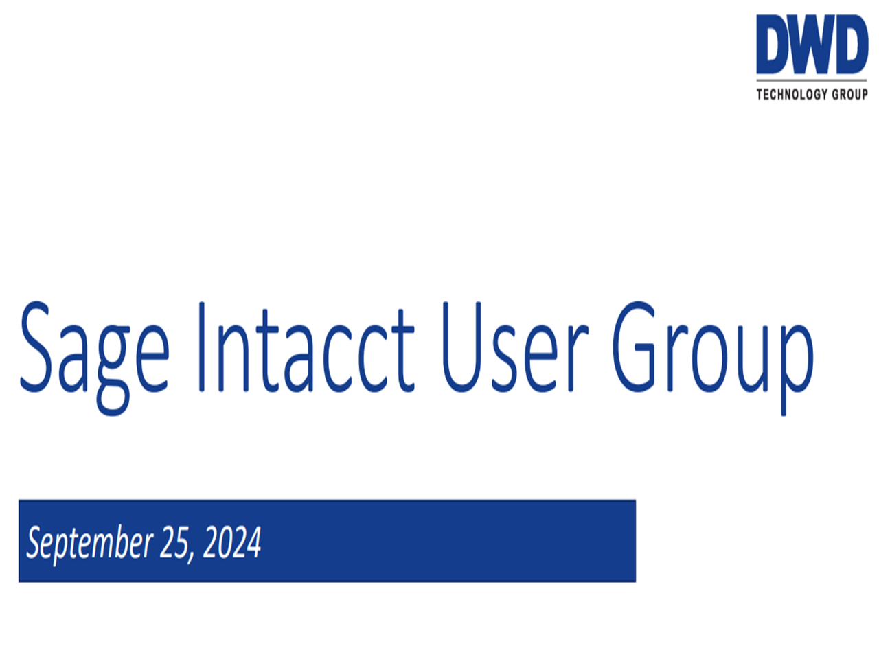 2024 Sage Intacct User Group Live Webcast | DWD Technology Group